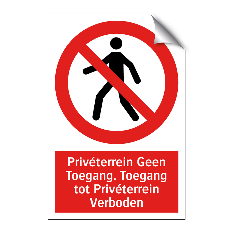 Privéterrein Geen Toegang. Toegang tot Privéterrein Verboden