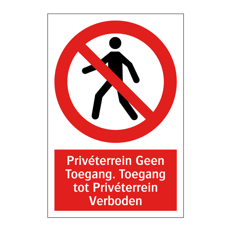 Privéterrein Geen Toegang. Toegang tot Privéterrein Verboden