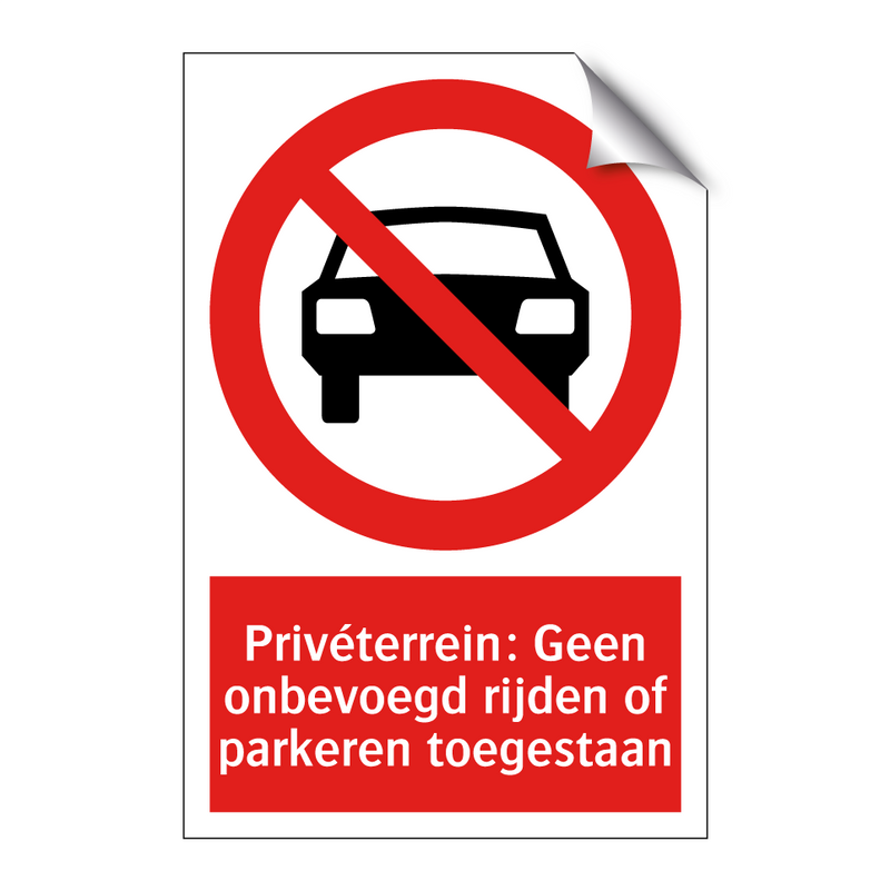 Privéterrein: Geen onbevoegd rijden of parkeren toegestaan