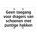 Geen toegang voor dragers van schoenen met puntige hakken