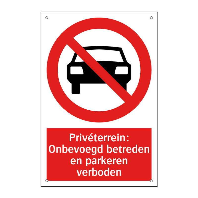 Privéterrein: Onbevoegd betreden en parkeren verboden