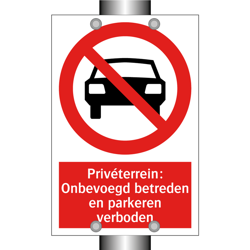 Privéterrein: Onbevoegd betreden en parkeren verboden