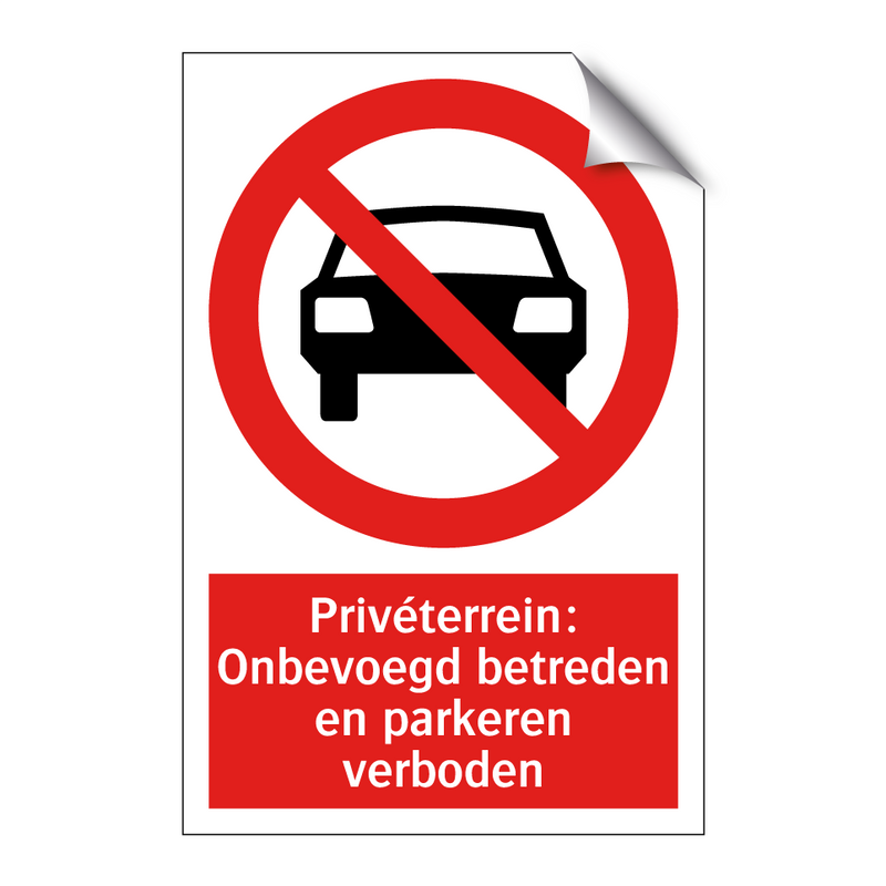 Privéterrein: Onbevoegd betreden en parkeren verboden