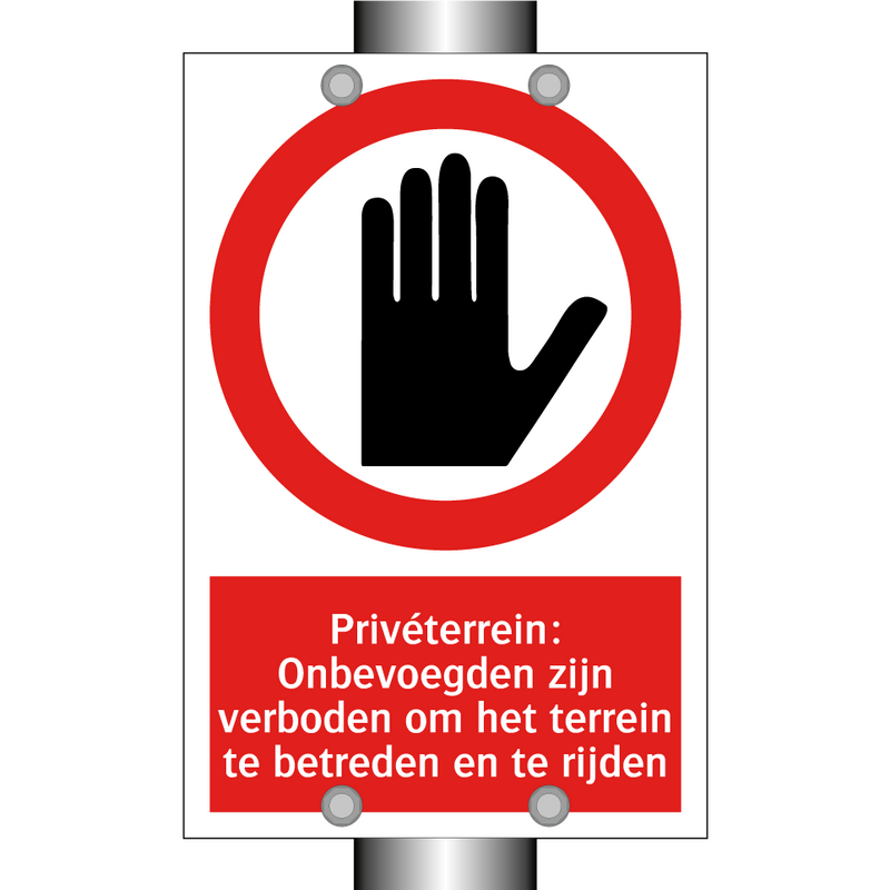 Privéterrein: Onbevoegden zijn verboden om het terrein te betreden en te rijden