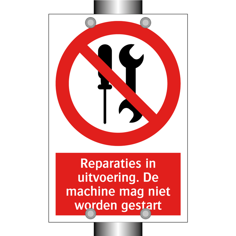 Reparaties in uitvoering. De machine mag niet worden gestart