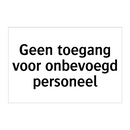 Geen toegang voor onbevoegd personeel