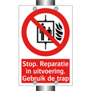 Stop. Reparatie in uitvoering. Gebruik de trap