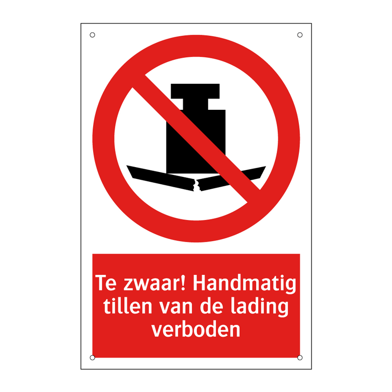Te zwaar! Handmatig tillen van de lading verboden