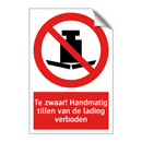 Te zwaar! Handmatig tillen van de lading verboden