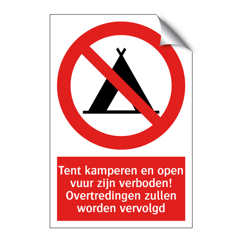 Tent kamperen en open vuur zijn verboden! Overtredingen zullen worden vervolgd