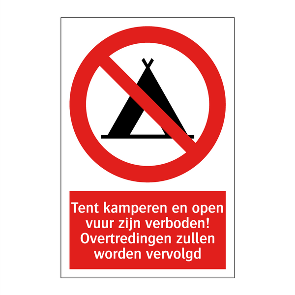 Tent kamperen en open vuur zijn verboden! Overtredingen zullen worden vervolgd