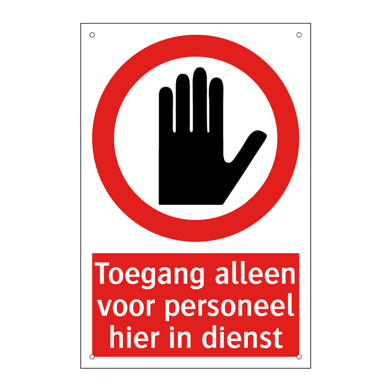 Toegang alleen voor personeel hier in dienst