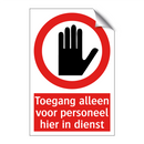 Toegang alleen voor personeel hier in dienst