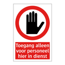 Toegang alleen voor personeel hier in dienst