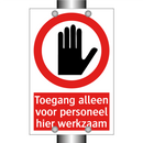Toegang alleen voor personeel hier werkzaam