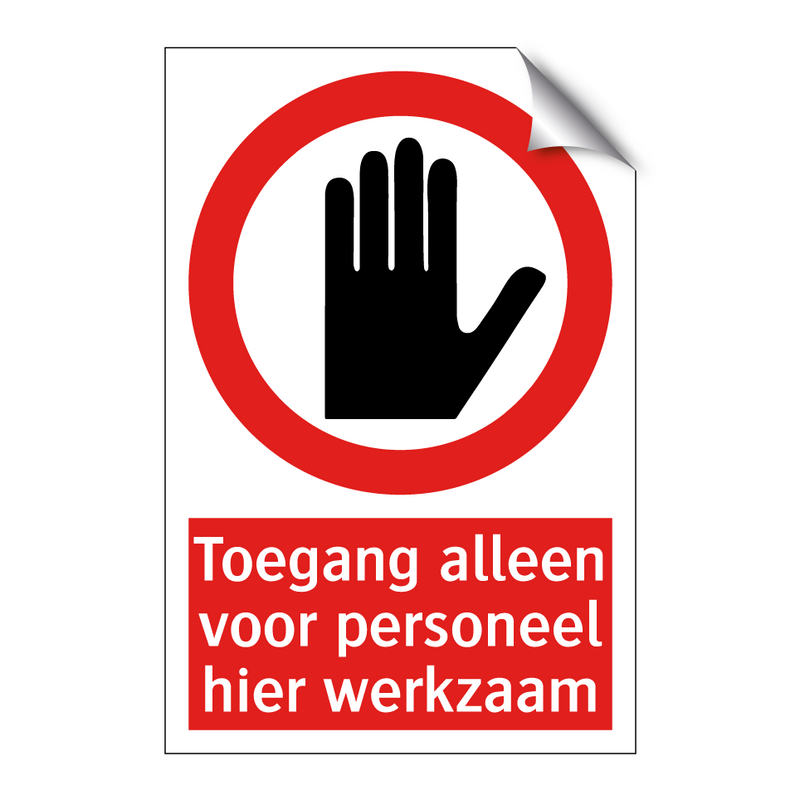 Toegang alleen voor personeel hier werkzaam