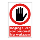Toegang alleen voor personeel hier werkzaam