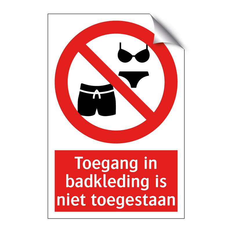Toegang in badkleding is niet toegestaan