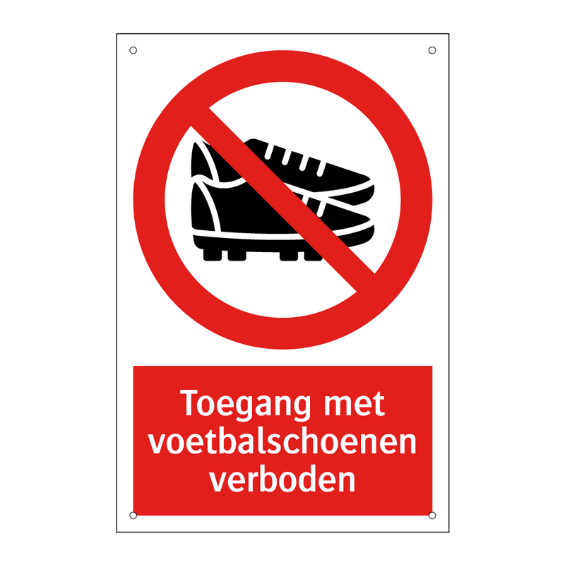 Toegang met voetbalschoenen verboden