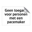 Geen toegang voor personen met een pacemaker