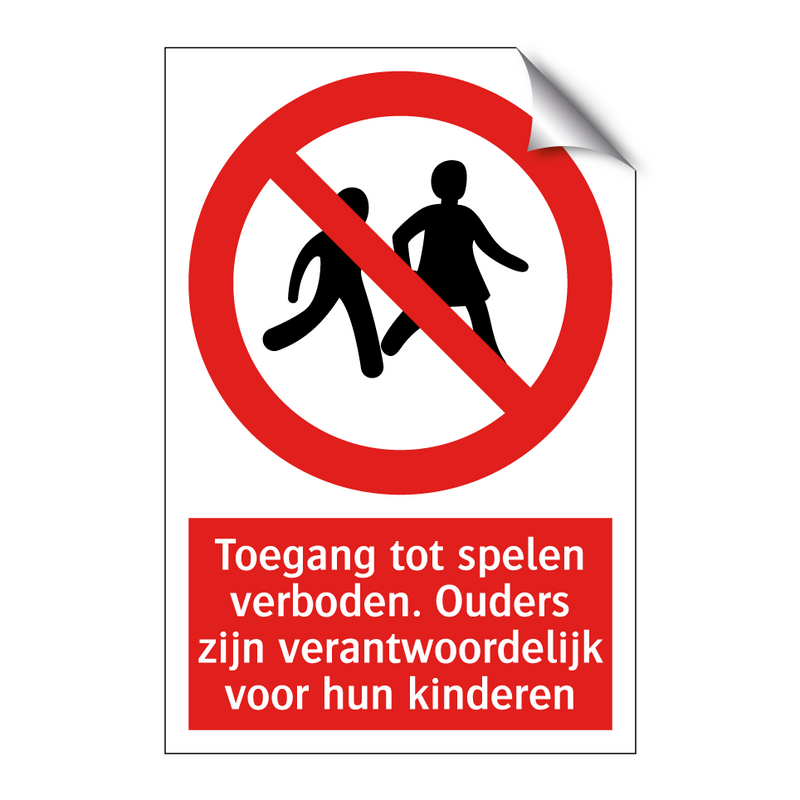 Toegang tot spelen verboden. Ouders zijn verantwoordelijk voor hun kinderen