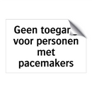 Geen toegang voor personen met pacemakers