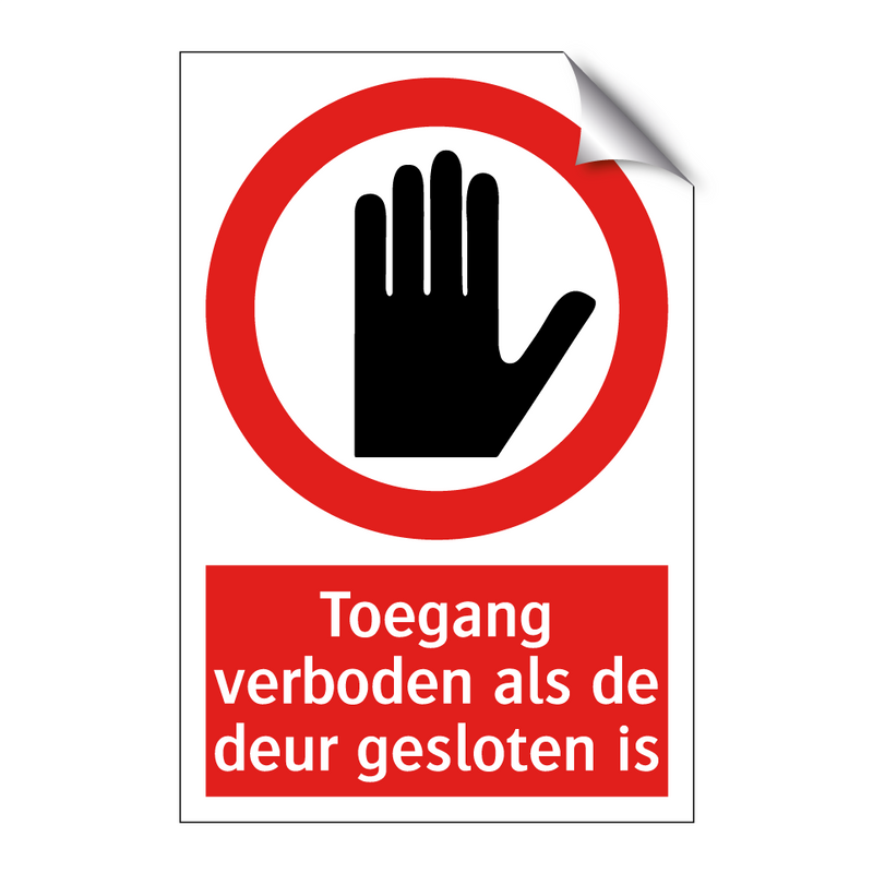 Toegang verboden als de deur gesloten is