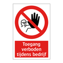 Toegang verboden tijdens bedrijf
