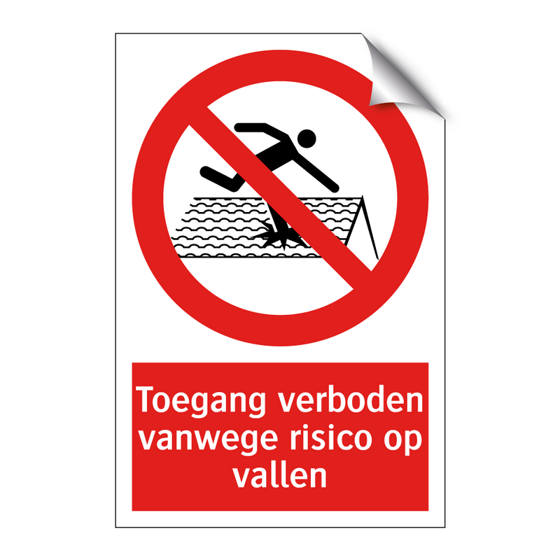 Toegang verboden vanwege risico op vallen