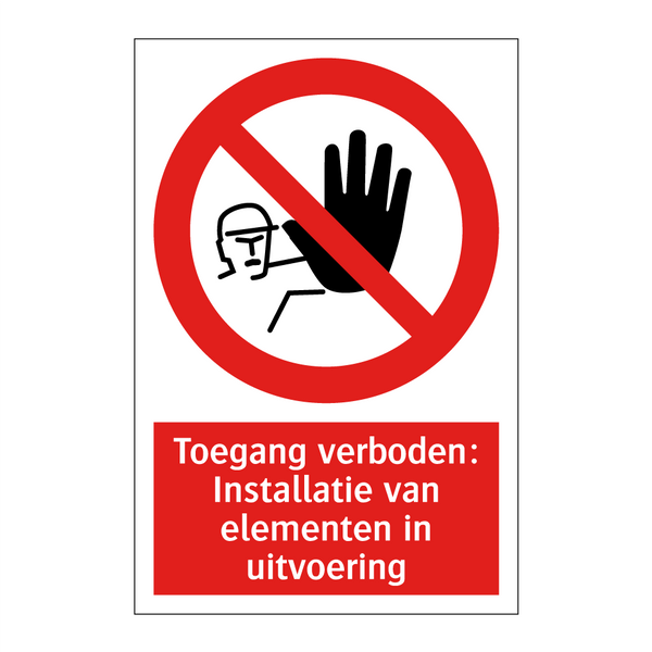 Toegang verboden: Installatie van elementen in uitvoering