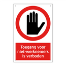 Toegang voor niet-werknemers is verboden