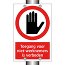 Toegang voor niet-werknemers is verboden