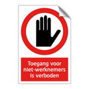 Toegang voor niet-werknemers is verboden