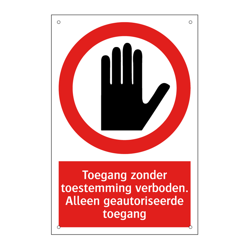 Toegang zonder toestemming verboden. Alleen geautoriseerde toegang