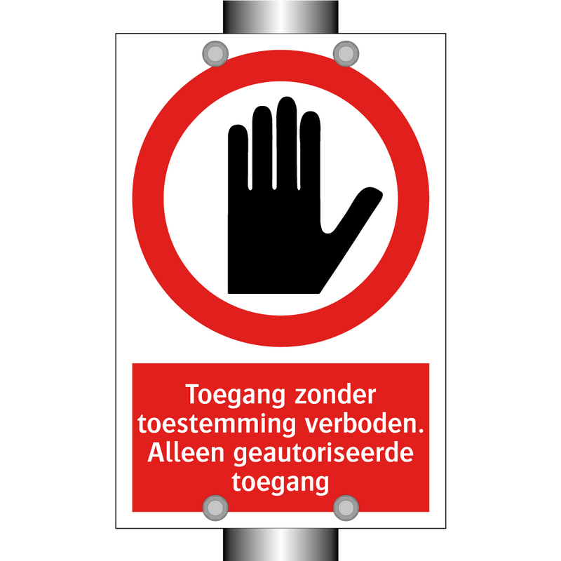 Toegang zonder toestemming verboden. Alleen geautoriseerde toegang