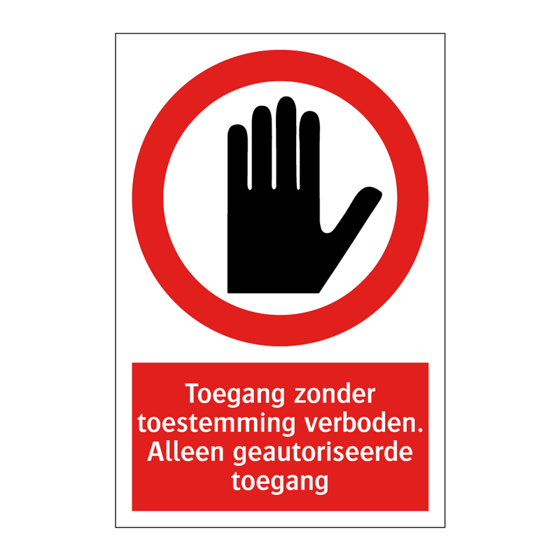 Toegang zonder toestemming verboden. Alleen geautoriseerde toegang