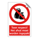 Toon respect! Het afval moet worden ingepakt