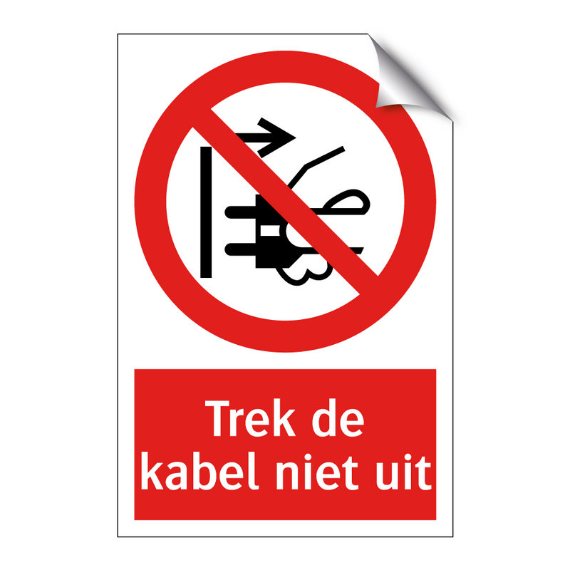 Trek de kabel niet uit