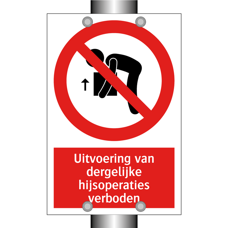 Uitvoering van dergelijke hijsoperaties verboden