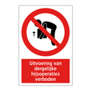 Uitvoering van dergelijke hijsoperaties verboden
