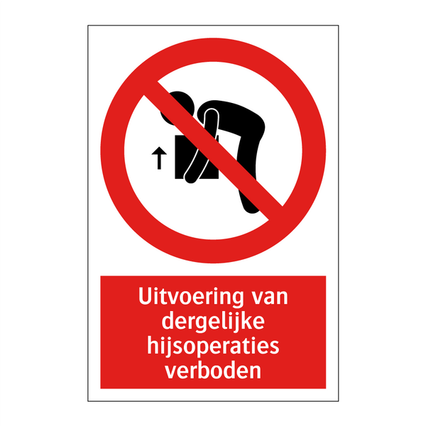 Uitvoering van dergelijke hijsoperaties verboden