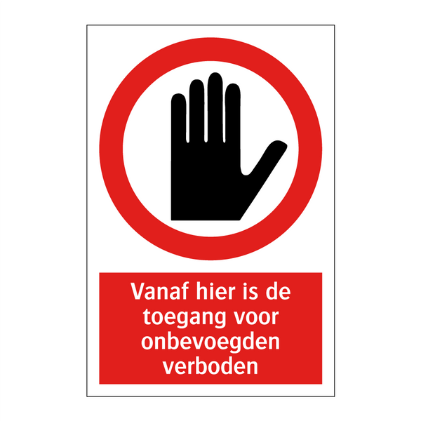 Vanaf hier is de toegang voor onbevoegden verboden