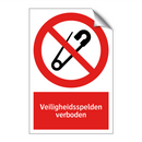 Veiligheidsspelden verboden