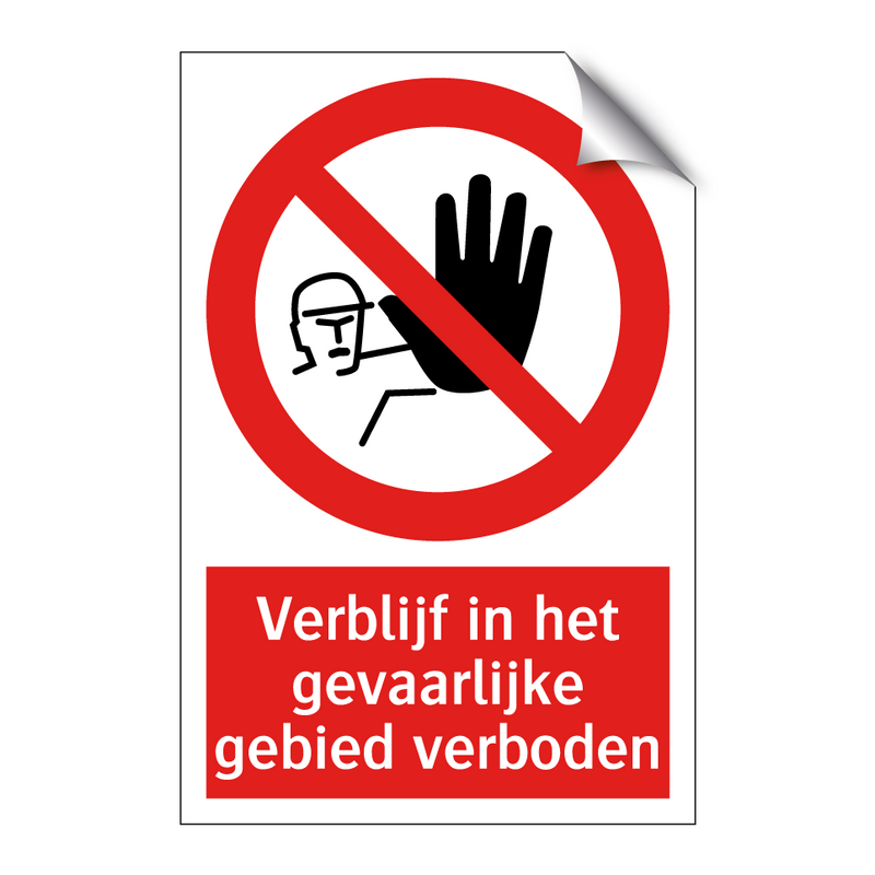Verblijf in het gevaarlijke gebied verboden