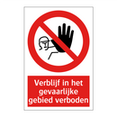 Verblijf in het gevaarlijke gebied verboden