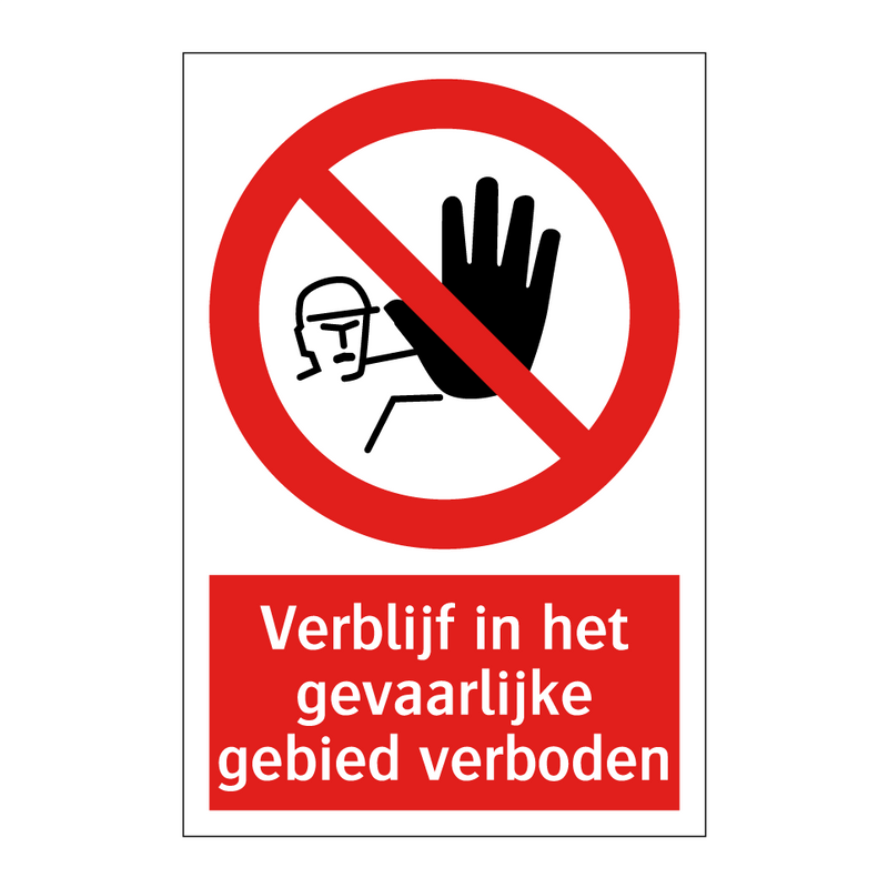 Verblijf in het gevaarlijke gebied verboden