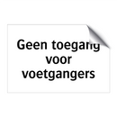 Geen toegang voor voetgangers