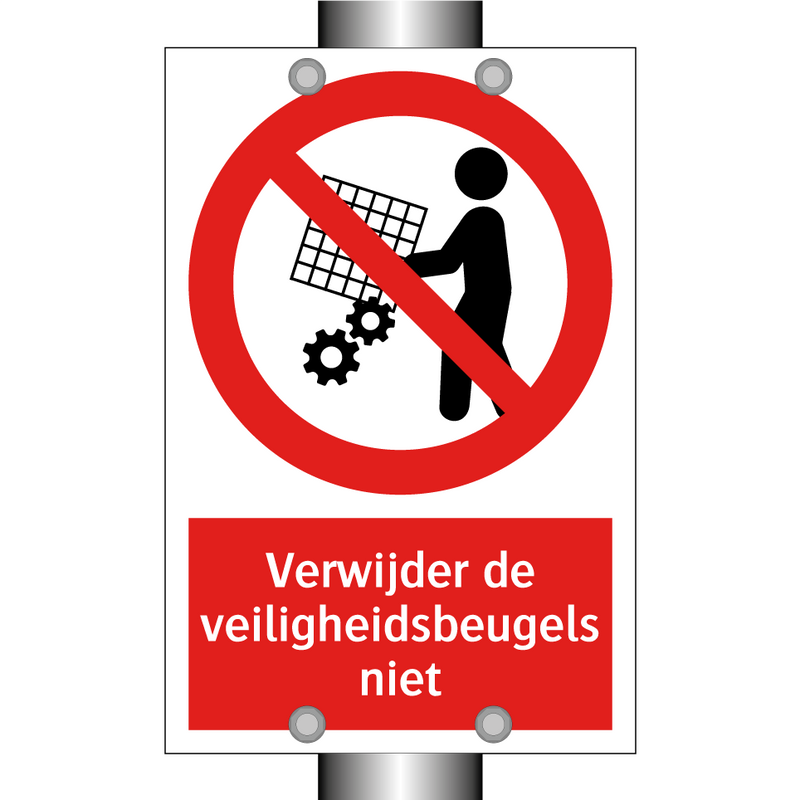 Verwijder de veiligheidsbeugels niet