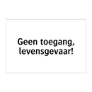 Geen toegang, levensgevaar