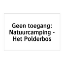 Geen toegang: Natuurcamping - Het Polderbos